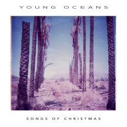 Young Oceans - Songs of Christmas